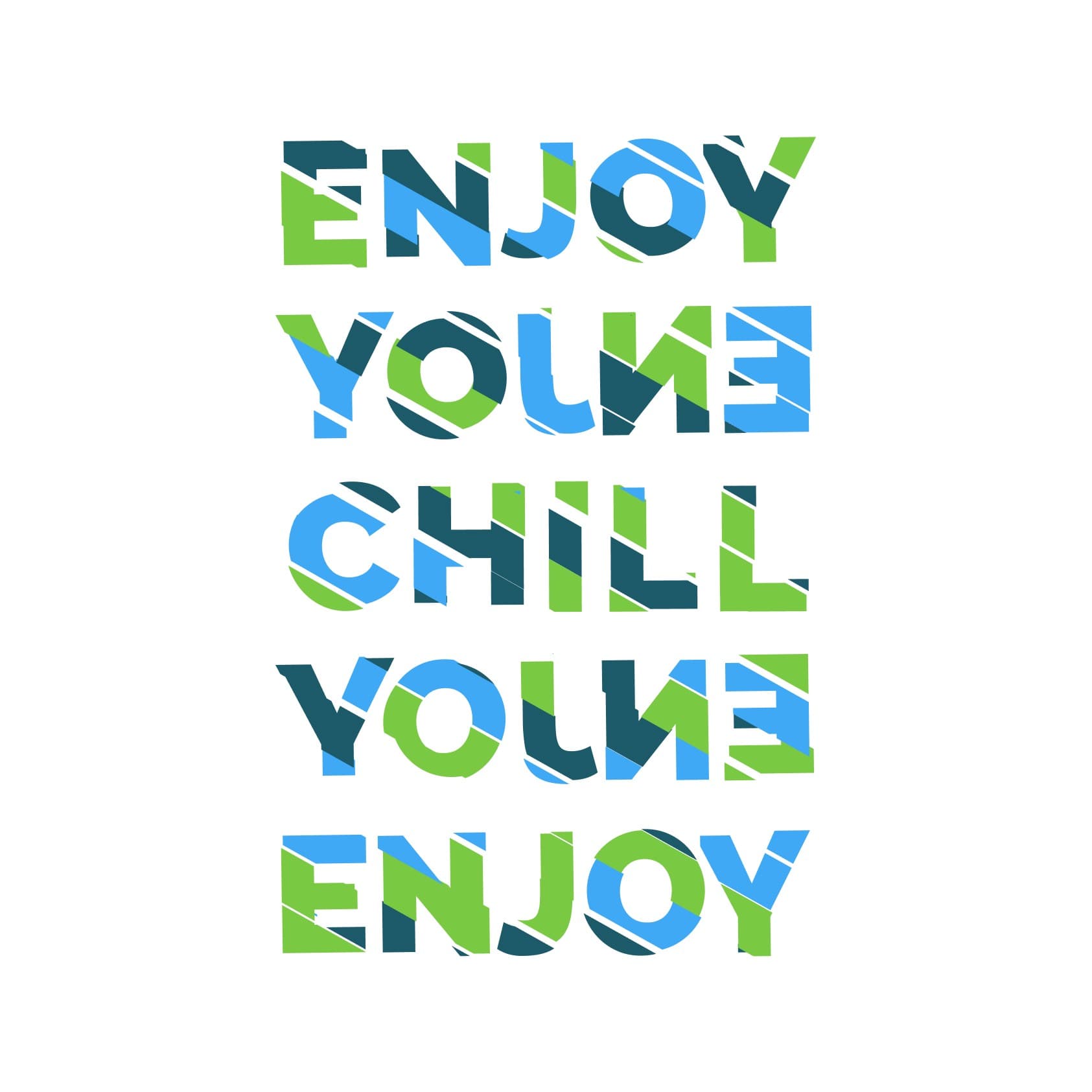 Enjoy, Chill: Typographic Vector Graphic
